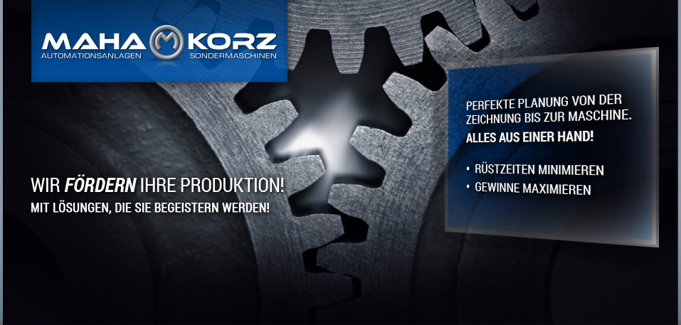 Maha Korz GmbH - Automationsanlagen, Fördertechnik und individuelle Sondermaschinen für den Automobilbau.